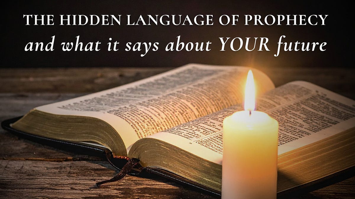 The Hidden Language of Prophecy — and What It Says About YOUR Future