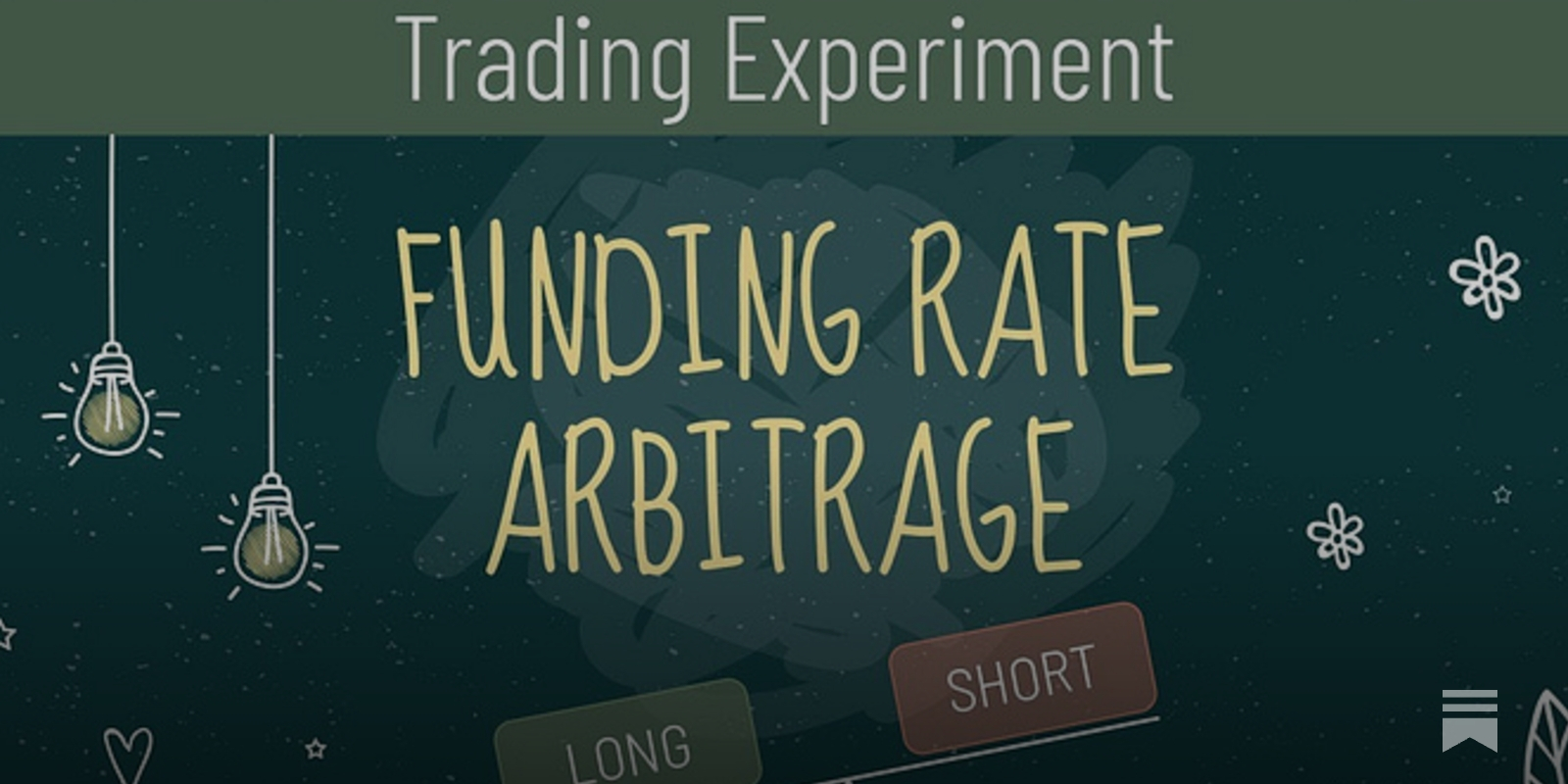 Trading Experiment: Funding Rate Arbitrage strategy