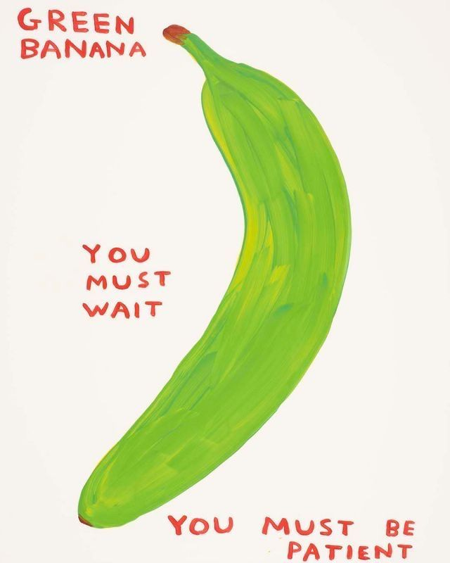 This may contain: a green banana with the words you must be patient This may contain: a green banana with the words you must be patient