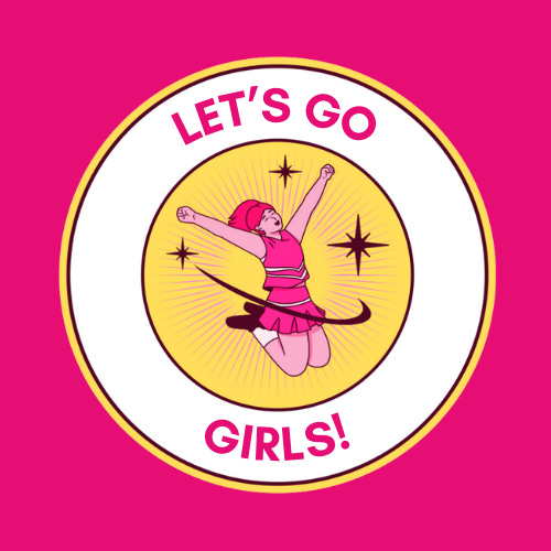 Let's Go Girls!