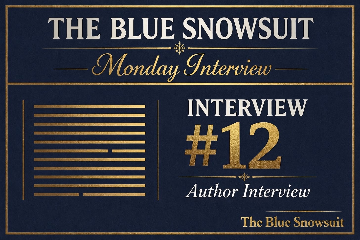 Graphic announcing a Monday Interview for The Blue Snowsuit Literary Series, featuring written responses and a minimal editorial design in dark blue and gold.