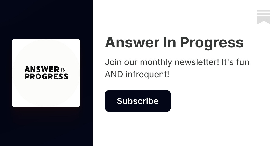 Answer In Progress | Substack