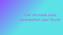 Me vê mais uma newsletter, por favor