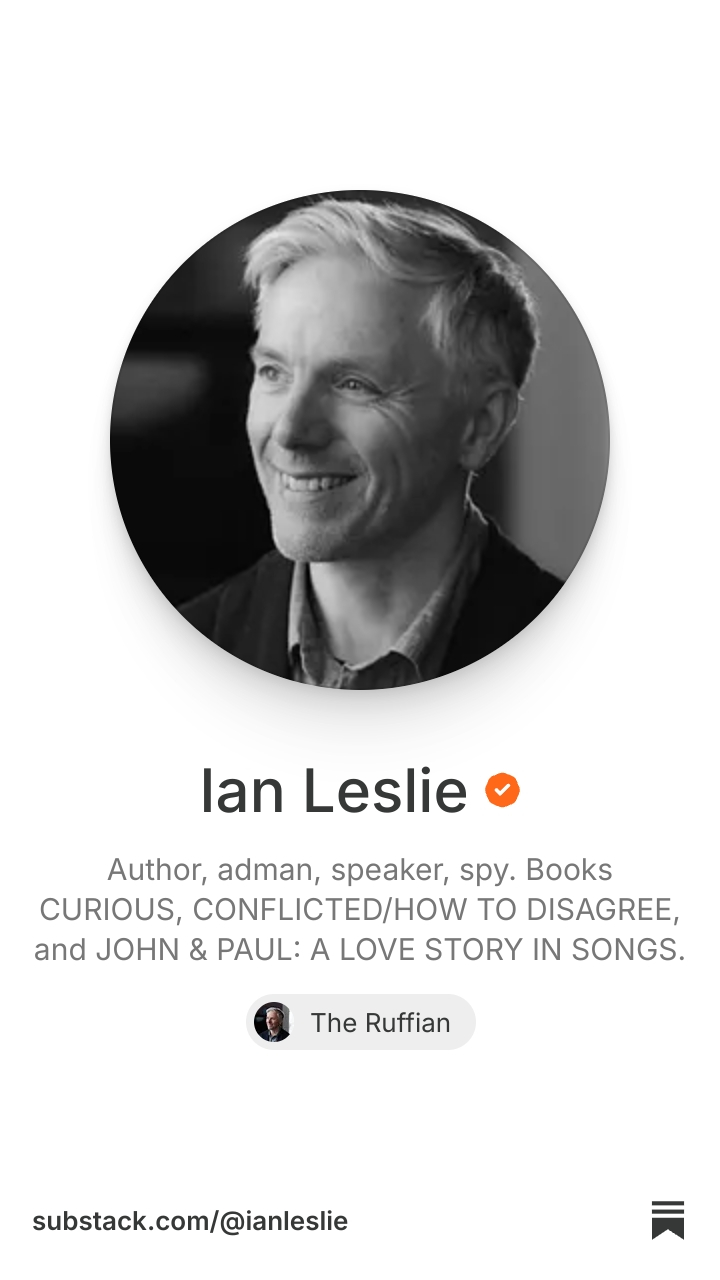 Ian Leslie | Substack