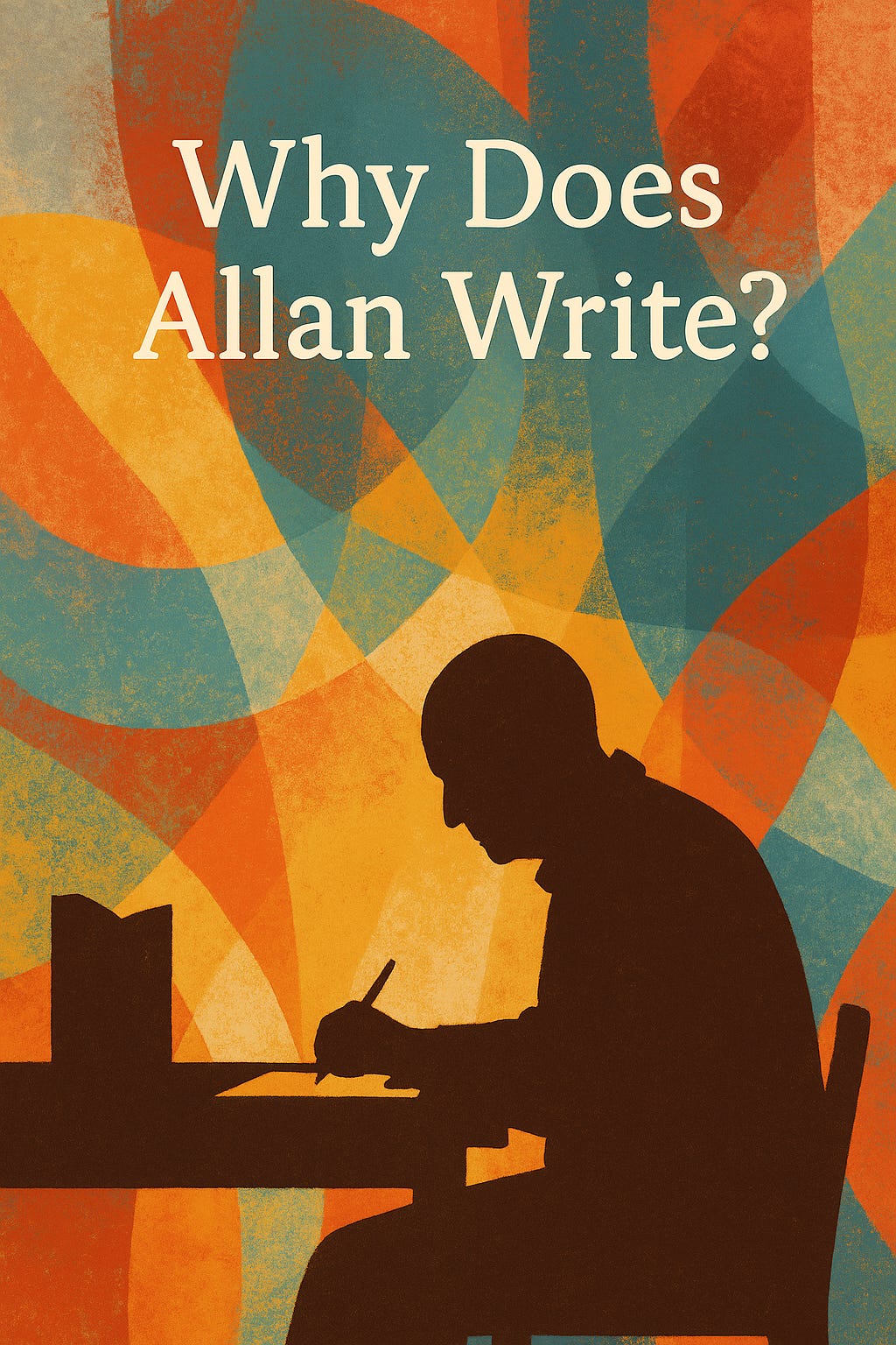 Why Does Allan write these essays? A Letter About Myself