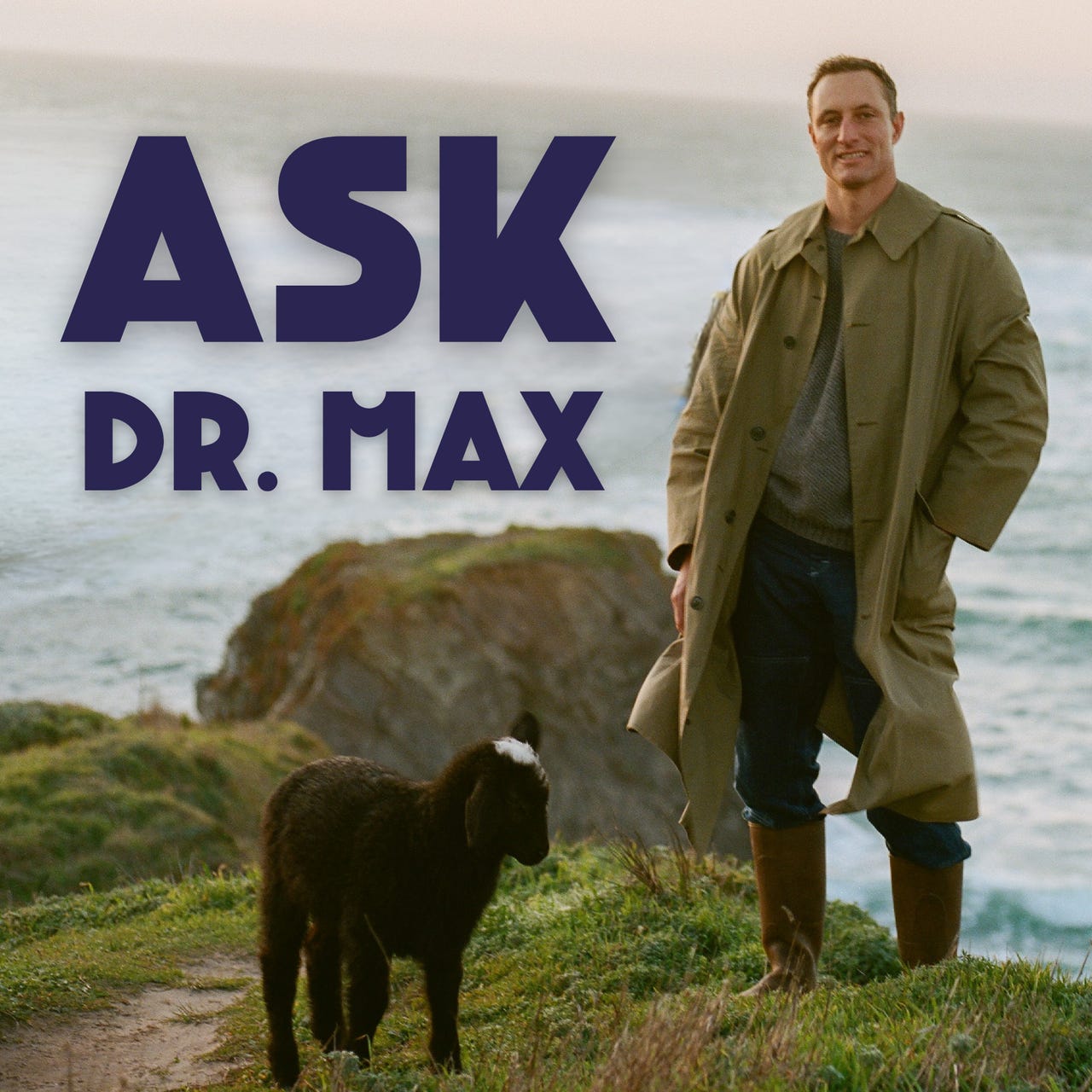 Ask Dr. Max