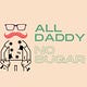 All Daddy, No Sugar