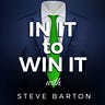 In it to Win it - Steve Barton