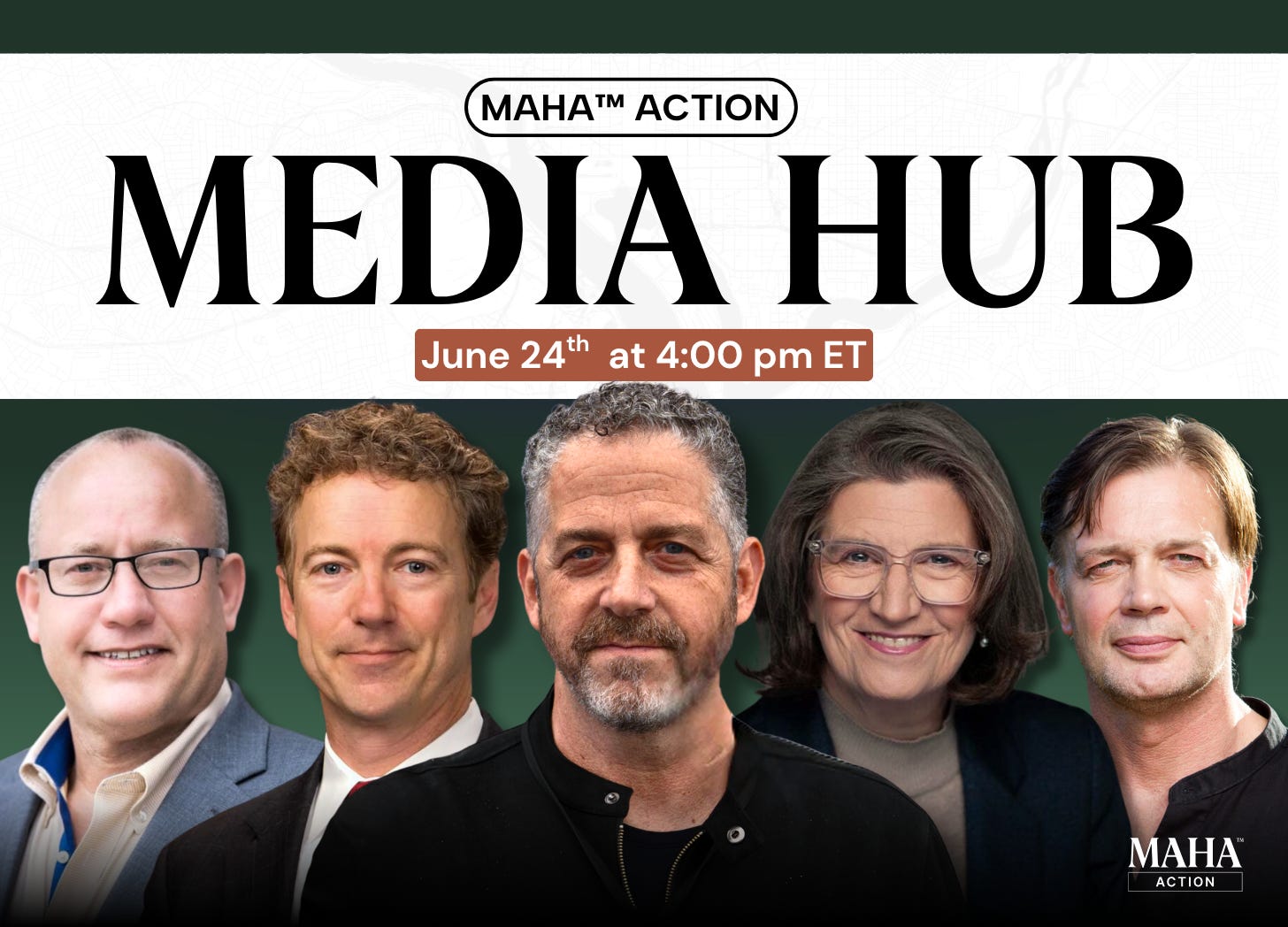 MAHA Action Media Hub banner for June 24 at 4pm ET, showing headshots of five male speakers against a dark green background.