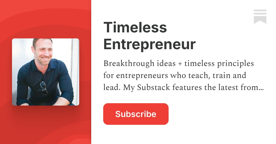 Timeless Entrepreneur | Matt Johnson | Substack
