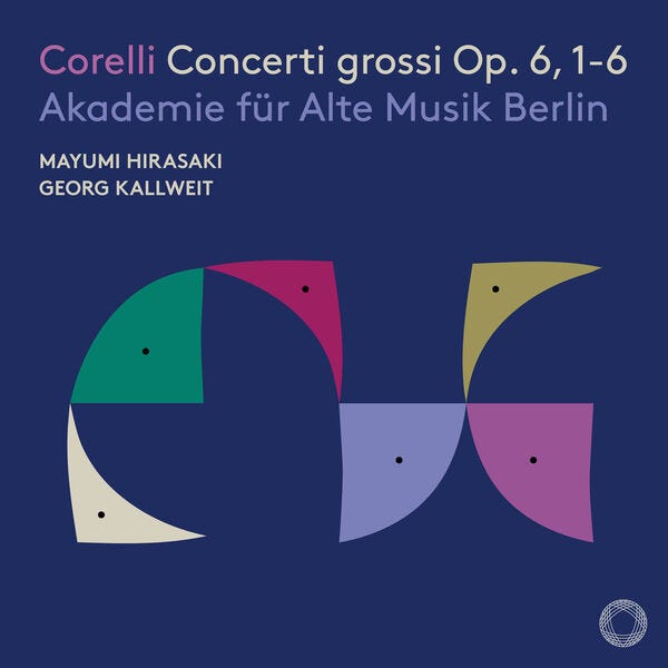 Corelli: Concerti grossi Op. 6, 1-6, Akademie für Alte Musik Berlin - Qobuz