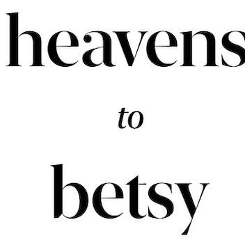 Heavens to Betsy