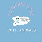 Conversations With Animals