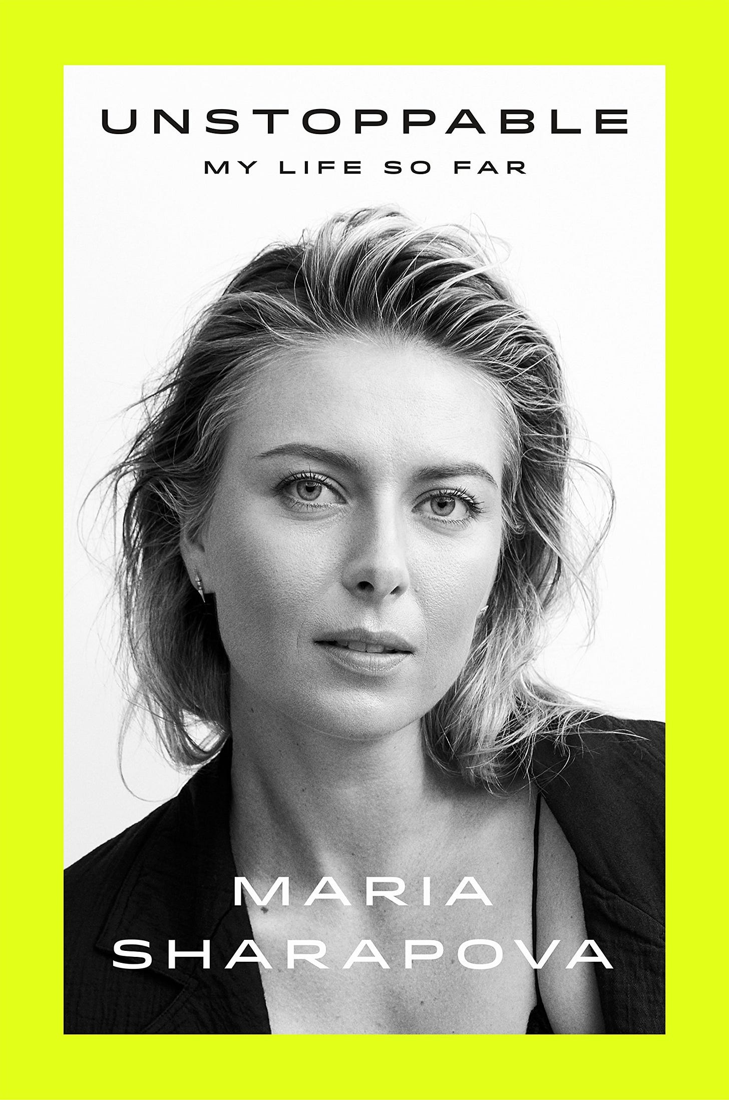 Unstoppable: My Life So Far: Sharapova, Maria: 9780374279790: Amazon.com:  Books