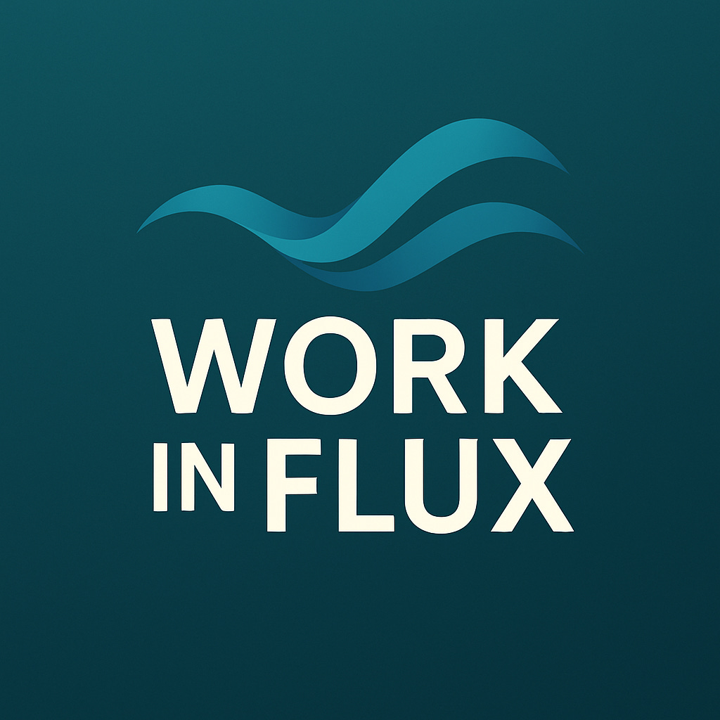 Work in Flux