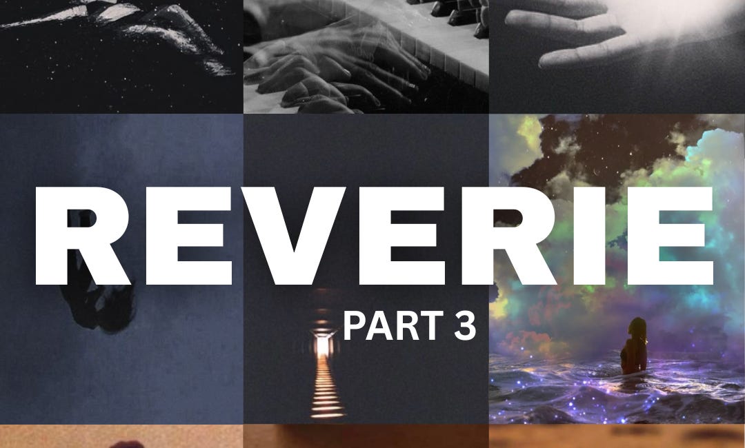 Reverie - Part III