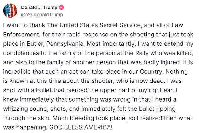 In a post to Truth Social, Trump said his thoughts are with the family of the rally attendee who was killed as he offered details of the shooting In a post to Truth Social, Trump said his thoughts are with the family of the rally attendee who was killed as he offered details of the shooting