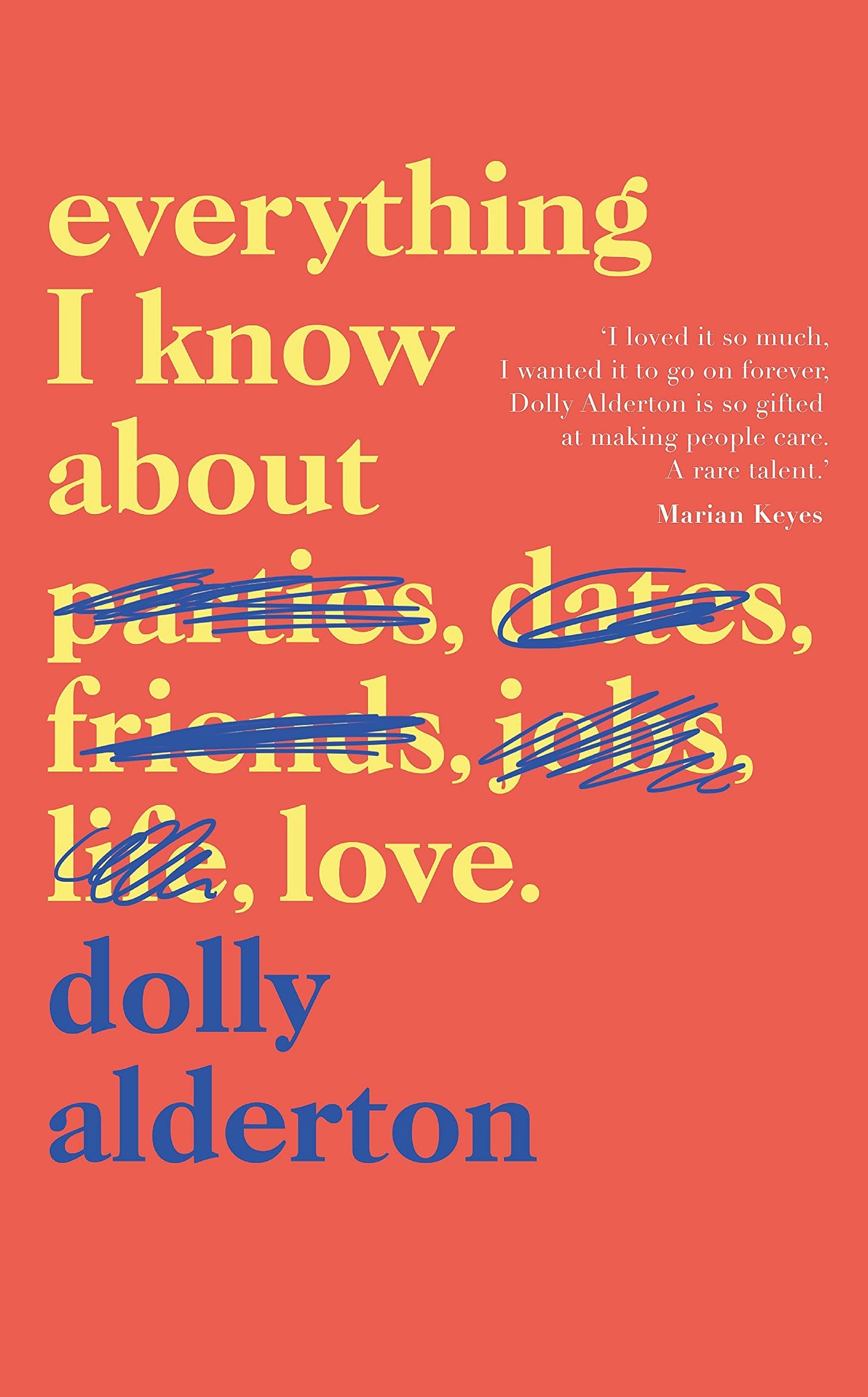 Everything I Know About Love by Dolly Alderton | Goodreads