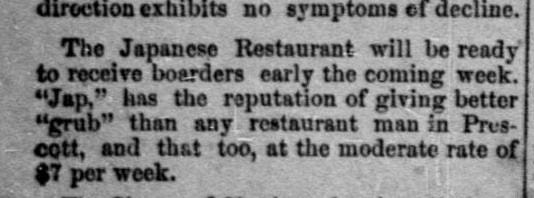 A Japanese Restaurant is opened in Prescott, AZ, in 1878.