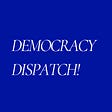 Democracy Dispatch's avatar