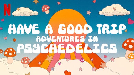 Watch Have a Good Trip: Adventures in Psychedelics | Netflix Official Site Watch Have a Good Trip: Adventures in Psychedelics | Netflix Official Site