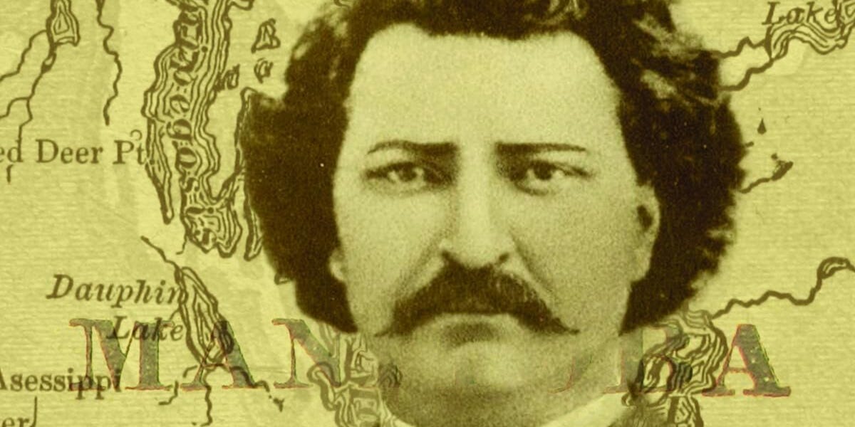 Riel’s First Resistance: The Rebellion That Founded a Province