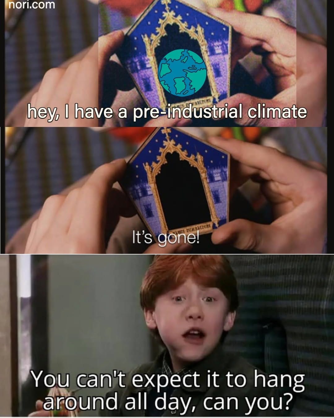 Three Harry Potter stills. A chocolate frog card showing the Earth: "hey, I have a pre-industrial climate." The card is empty: "It's gone!" Ron: "You can't expect it to hang around all day, can you?"