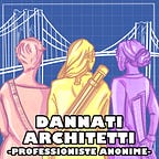 Dannati Architetti
