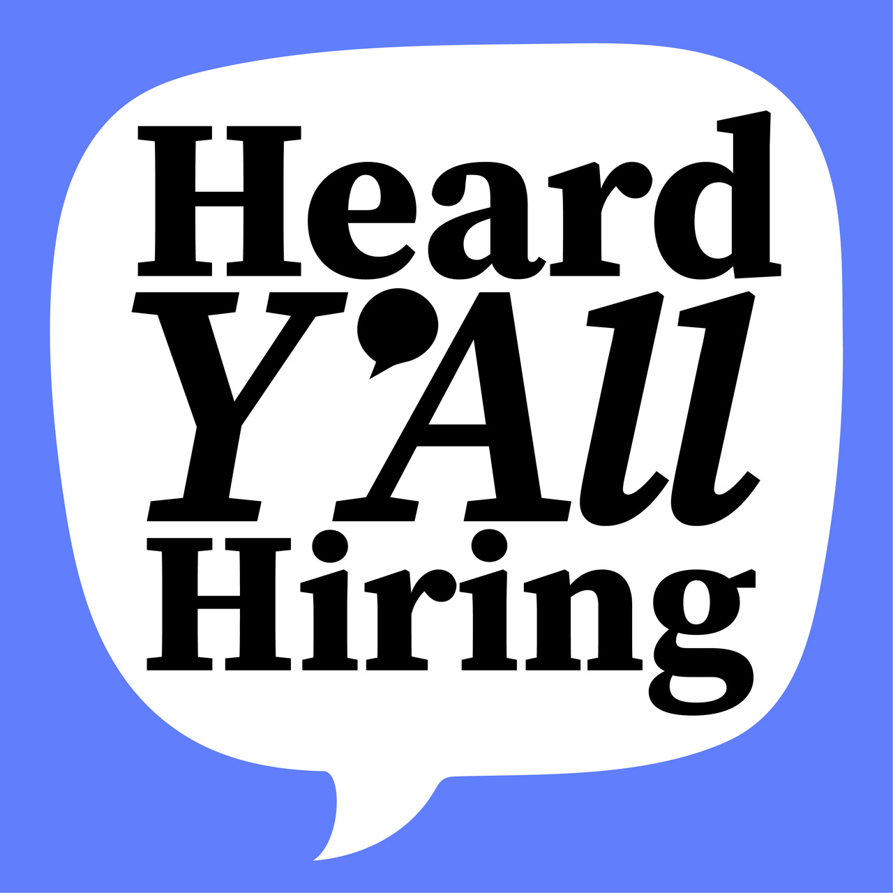 Heard Y'all Hiring