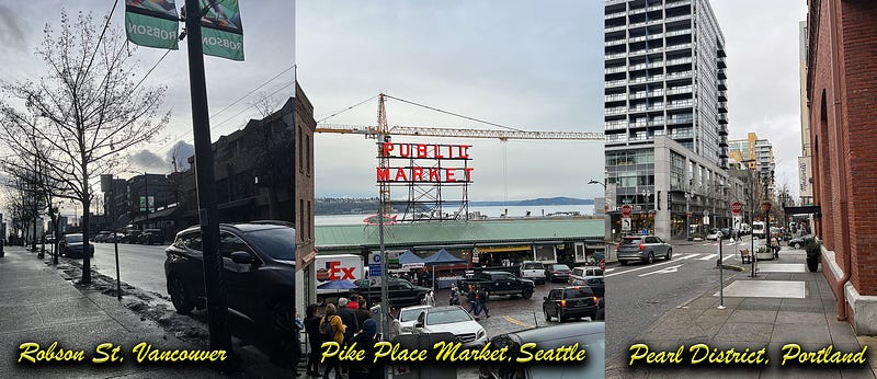 A view of Robson St, Vancouver; A view of Pike Place Market from slightly inside the city of Seattle; A view from within Pearl District in Portland