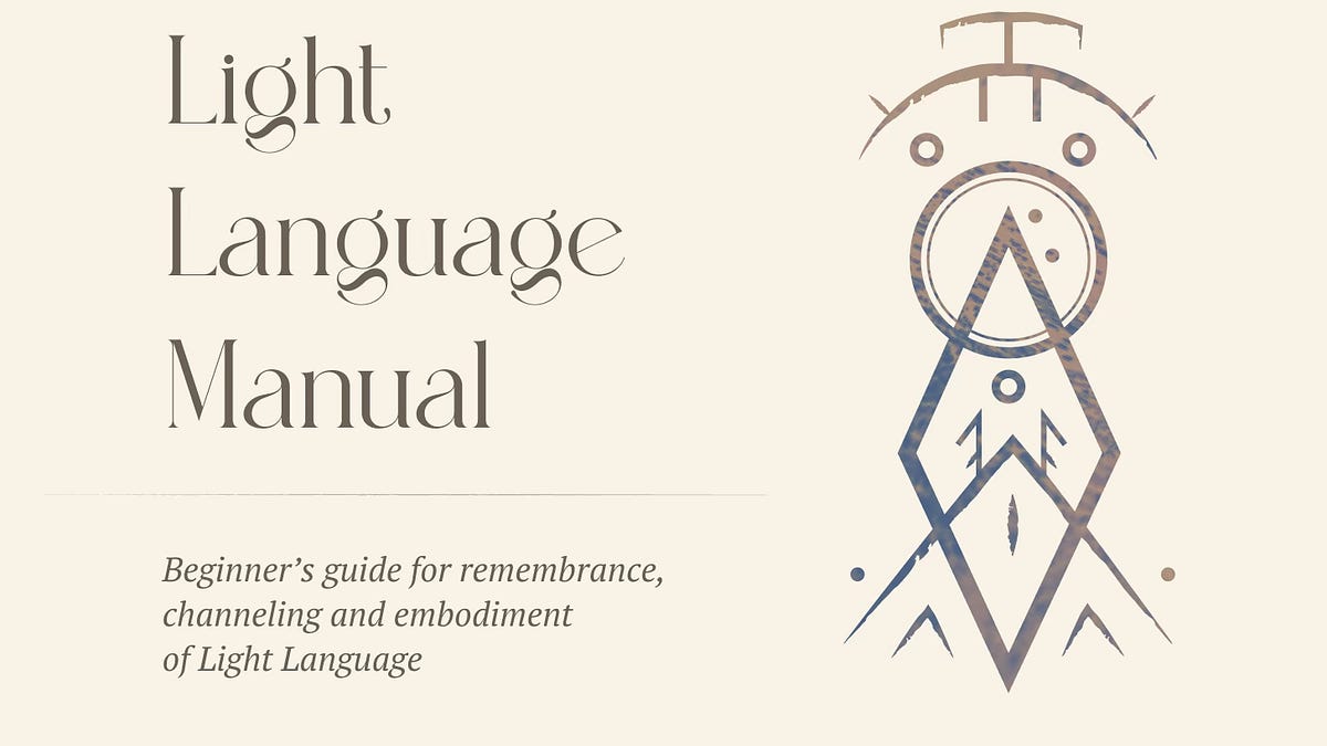Light Language Manual | Beginner’s guide - by Olga Kovle