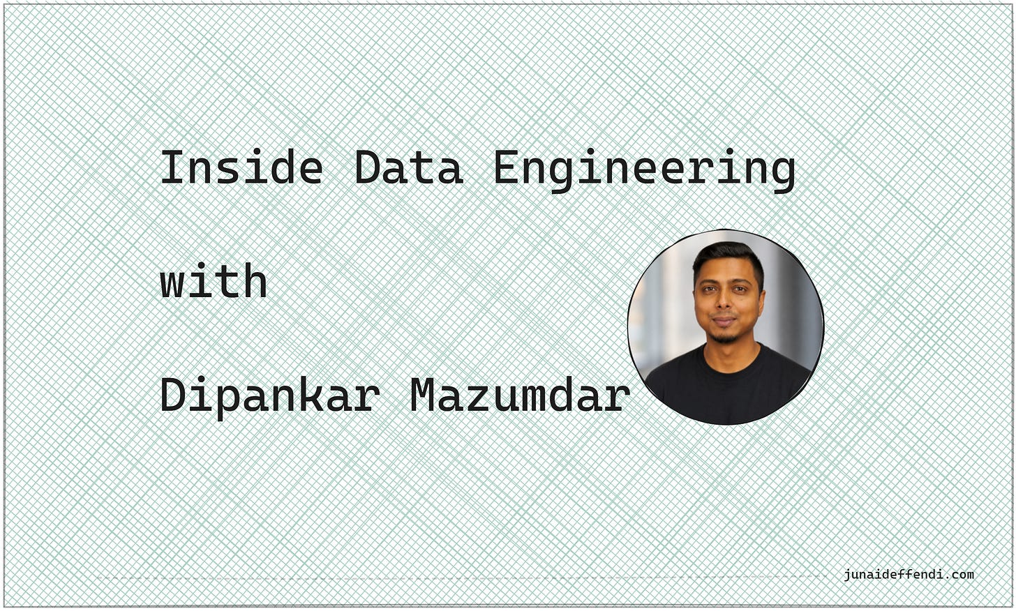 Inside Data Engineering with Dipankar Mazumdar Inside Data Engineering with Dipankar Mazumdar