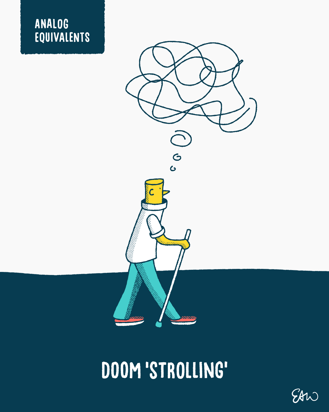 Cartoon image of someone walking with a garbled thought bubble above their head. The caption reads analog equivalents, doom scrolling.
