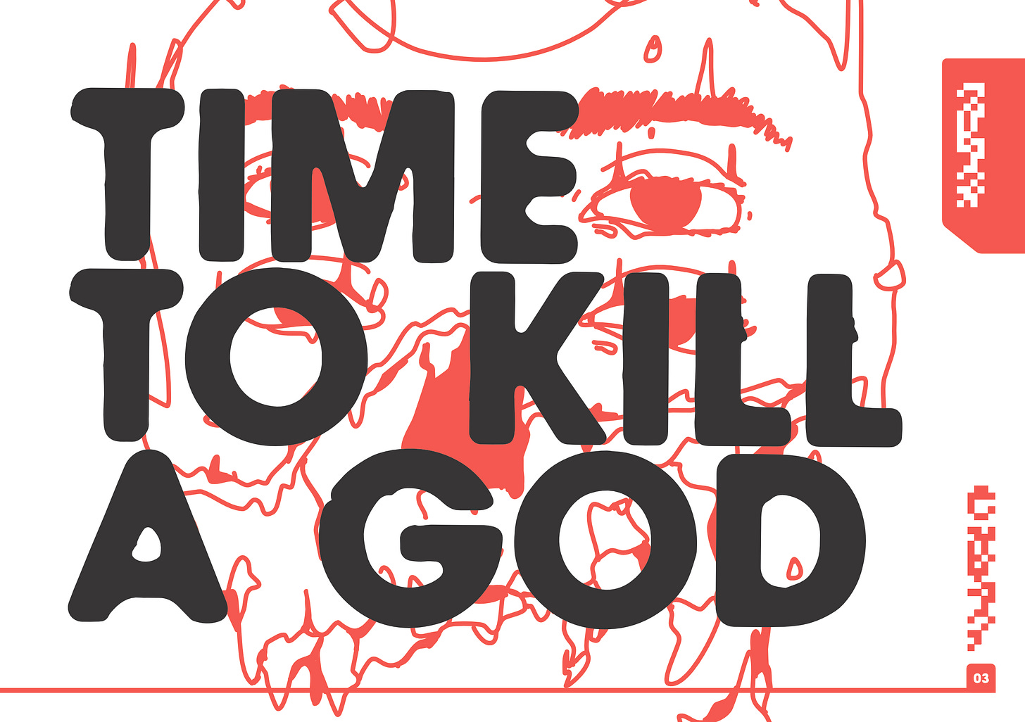 "TIME TO KILL A GOD"