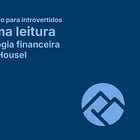 📚 Próxima leitura - A psicologia financeira
