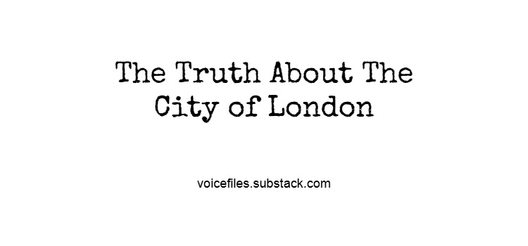 The Truth About The City of London