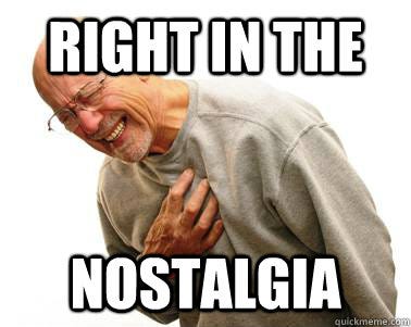 Photo of an older, balding, gray-haired man in glasses and a sweatshirt. He is leaning over, clutching his chest as if he's in pain. Text overlaid over the photo reads, "Right in the nostalgia."