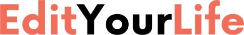 Edit Your Life