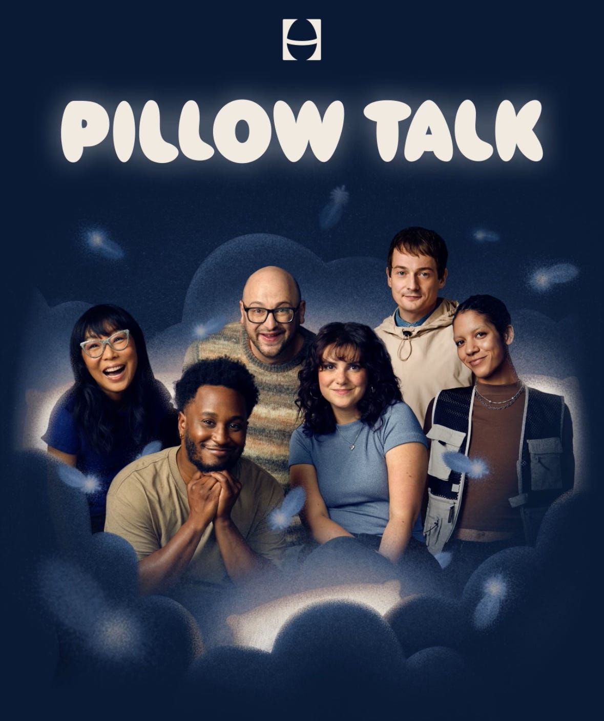 Promo poster for Hatch+ podcast Pillow Talk featuring me, KP, Kristen, Jacquis, Matt, and Sophia over a peaceful background of navy blue.