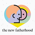 The New Fatherhood