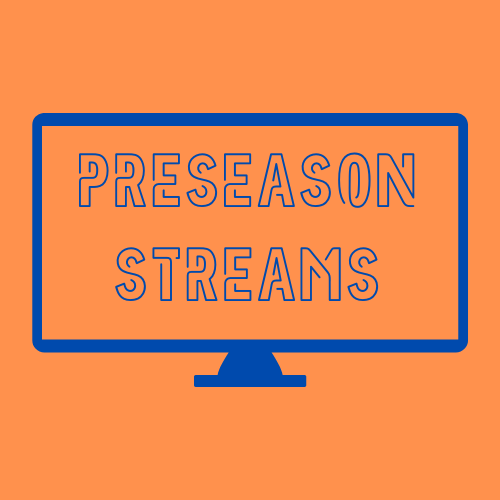 Preseason Streams