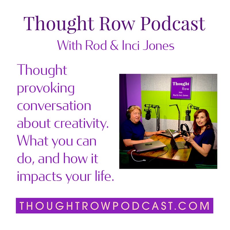 Thought Row Podcast with Rod Jones Artist & Inci Jones Artist Thought Row Podcast with Rod Jones Artist & Inci Jones Artist