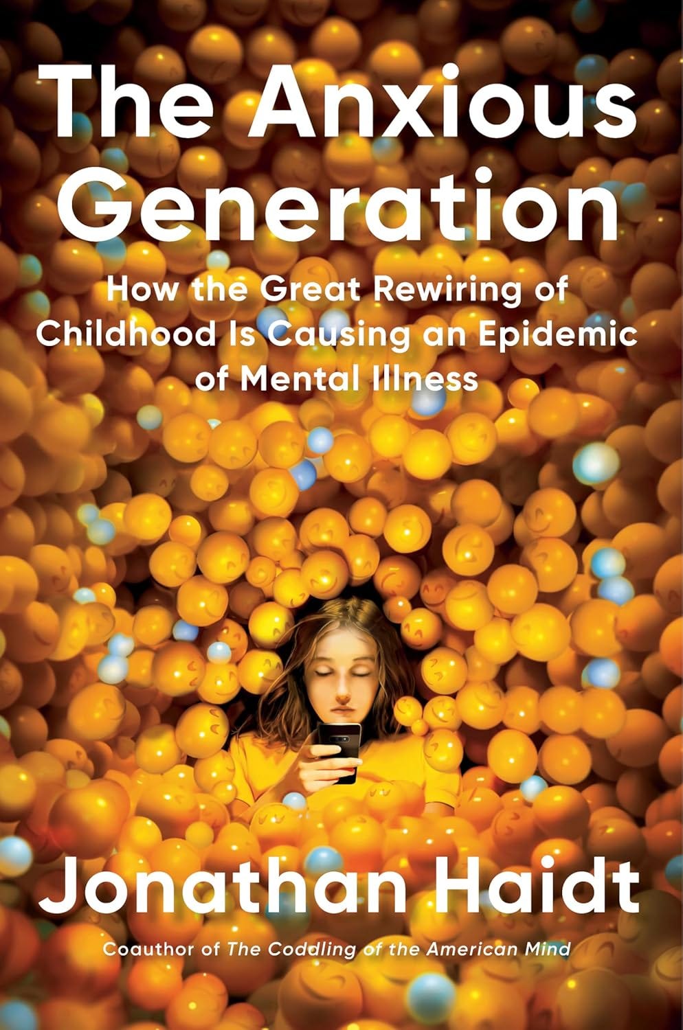 The Anxious Generation: How the Great Rewiring of Childhood Is Causing ...