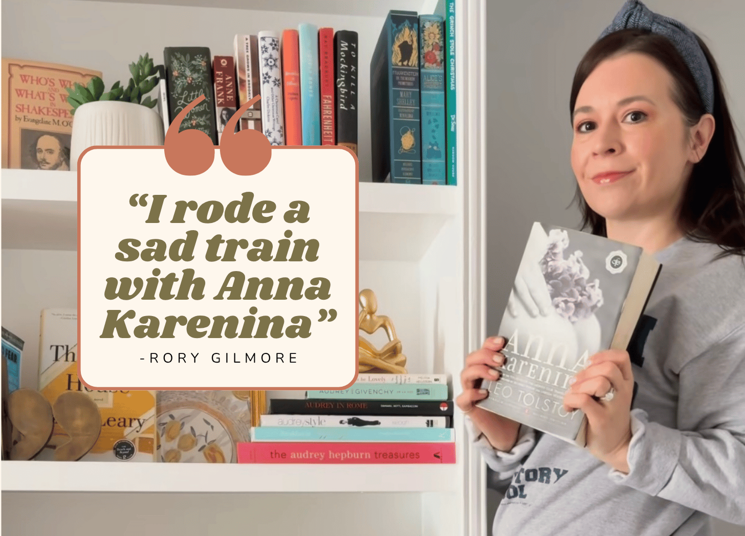i rode a sad train with anna karenina. - rory gilmore.