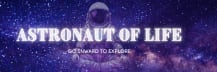 Astronaut of Life