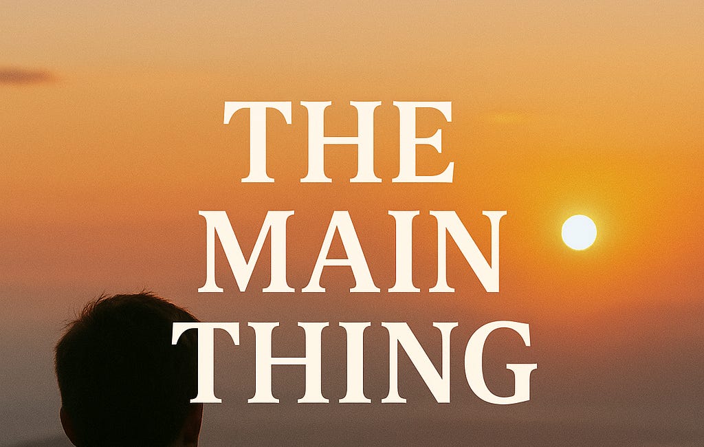 The Main Thing