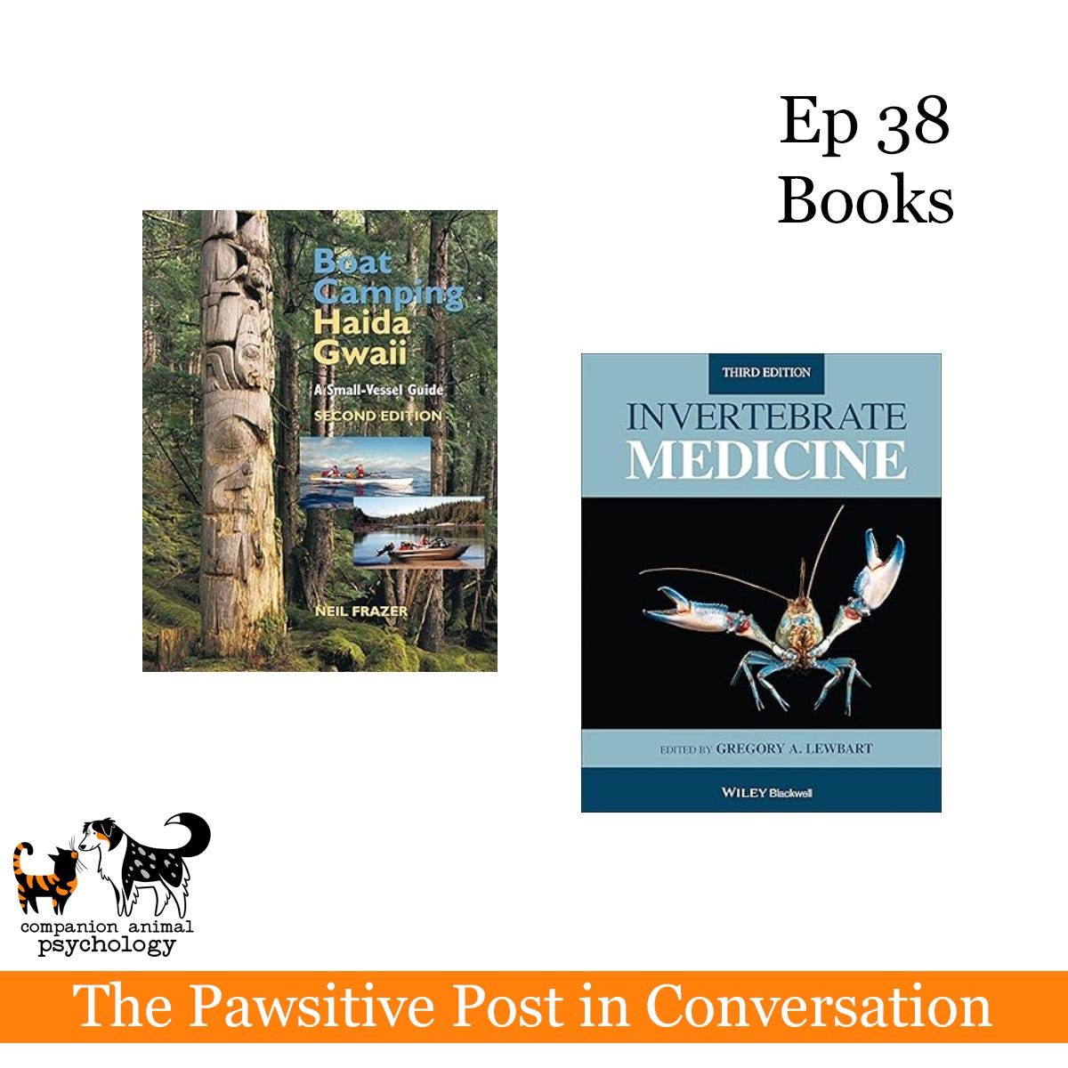 The cover of Boat Camping in Haida Gwaii has a totem pole in the forest and some boat photos, while the cover of Invertebrate Medicine features a crab