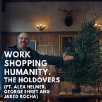 Workshopping Humanity.