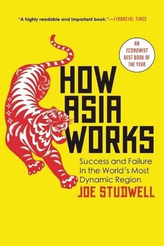 How Asia Works: Success and Failure in the World&amp;#39;s Most Dynamic Region :  Studwell, Joe: Amazon.com.au: Books