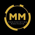 Manifestation Manifesto